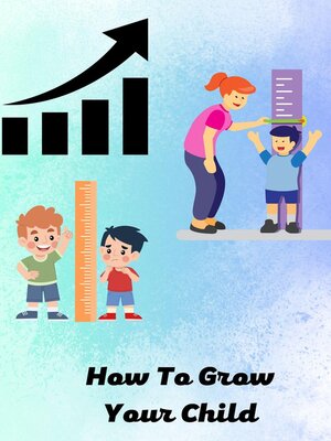 cover image of How to Grow Your Child